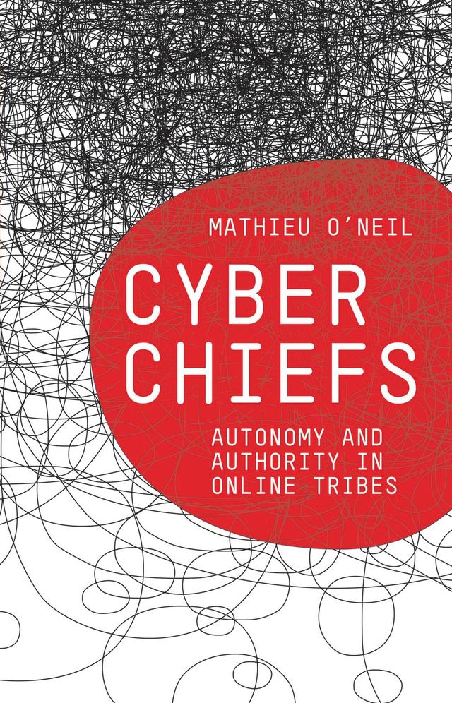 Cyberchiefs by Mathieu ONeil