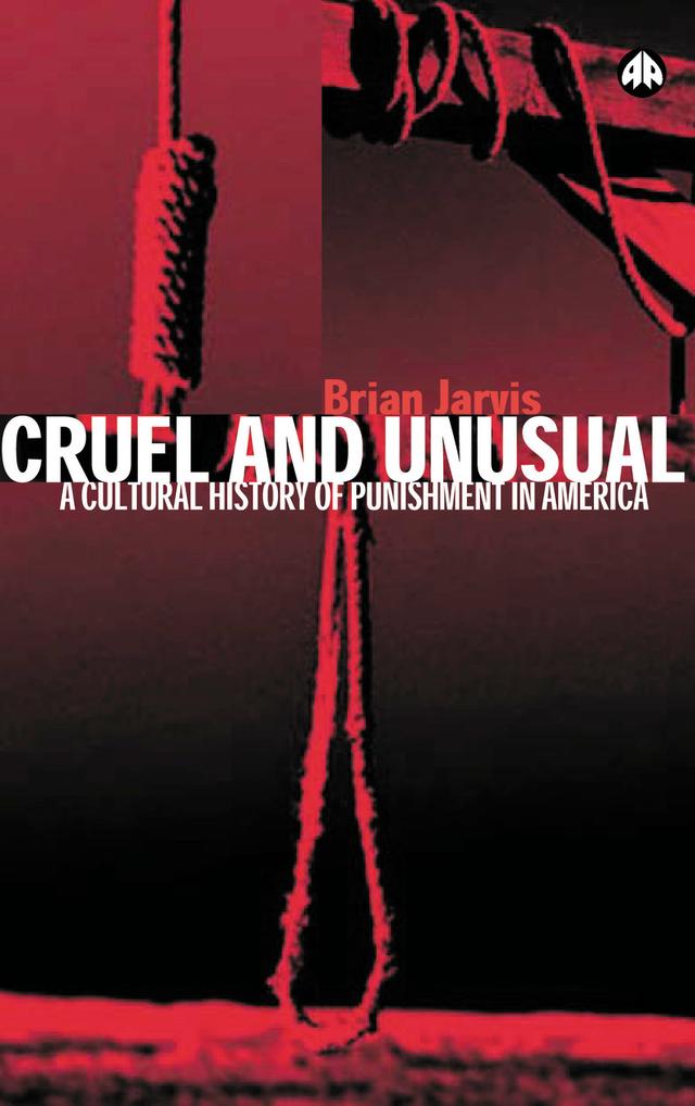 Cruel and Unusual by Brian Jarvis