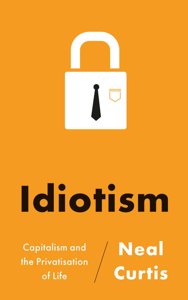 Idiotism by Neal Curtis