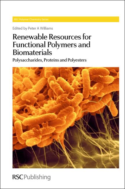 Renewable Resources for Functional Polymers and Biomaterials by Peter A Williams