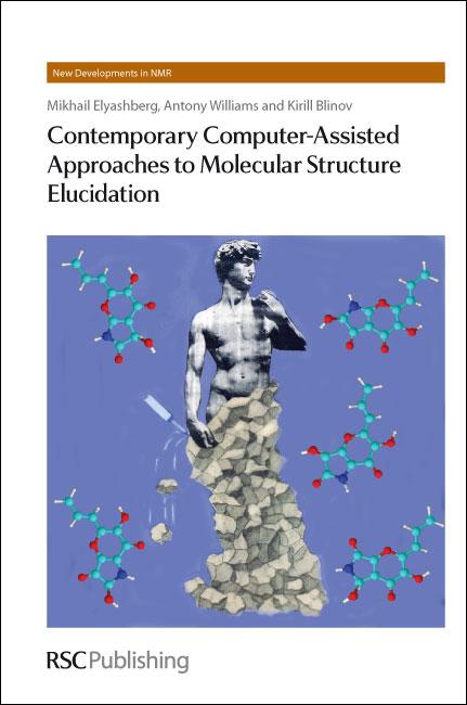 Contemporary Computer-Assisted Approaches to Molecular Structure Elucidation by Antony Williams, Kirill Blinov, Mikhail E Elyashberg