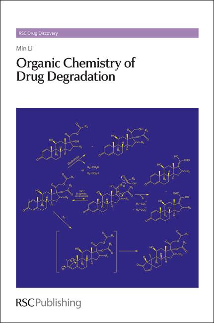 Organic Chemistry of Drug Degradation by Min Li