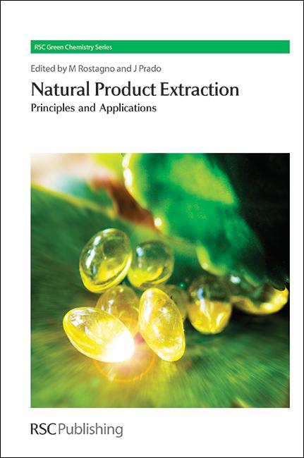 Natural Product Extraction by Juliana M Prado, Mauricio A Rostagno