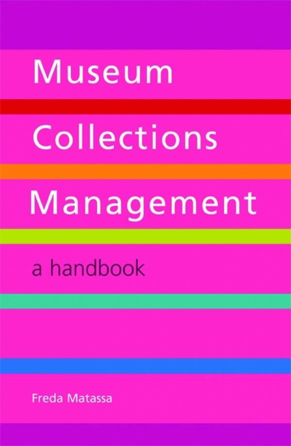 Museum Collections Management by Freda Matassa