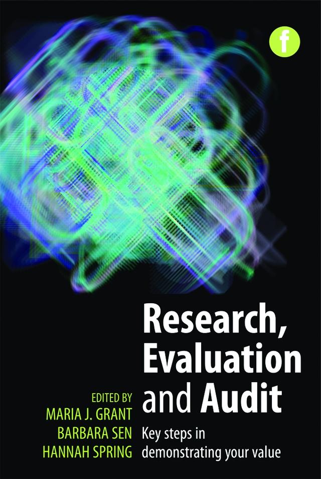 Research, Evaluation and Audit by Barbara Sen, Hannah Spring, Maria J. Grant