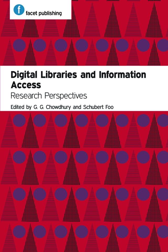 Digital Libraries and Information Access by G. G. Chowdhury, Schubert Foo