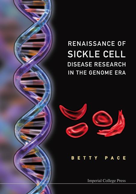 RENAISSANCE OF SICKLE CELL DISEASE RES.. by Pace Betty