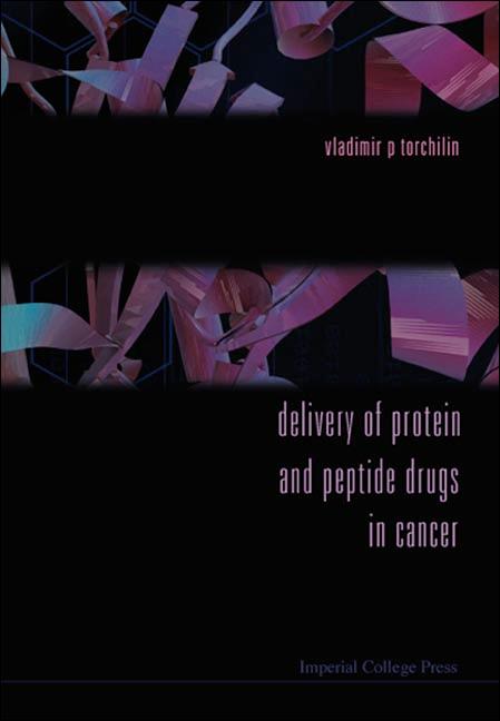 DELIVERY OF PROTEIN AND PEPTIDE DRUGS... by Torchilin Vladimir P