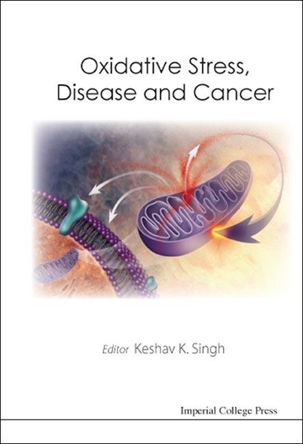 OXIDATIVE STRESS, DISEASE & CANCER by Singh Keshav K