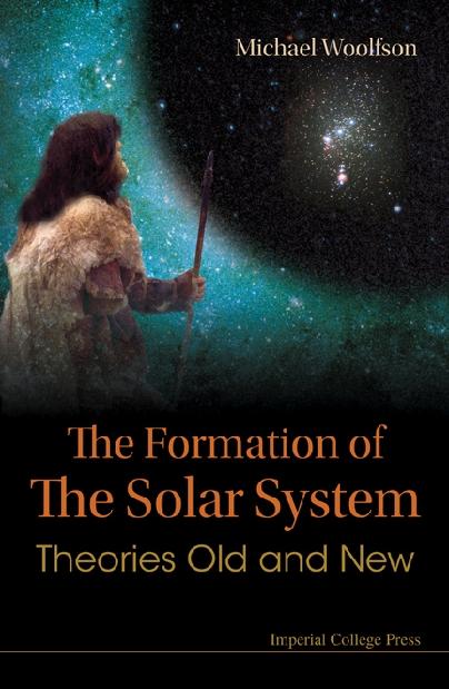 FORMATION OF THE SOLAR SYSTEM,THE by Woolfson Michael Mark