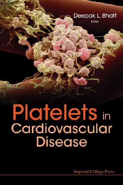 PLATELETS IN CARDIOVASCULAR DISEASE by Bhatt Deepak L