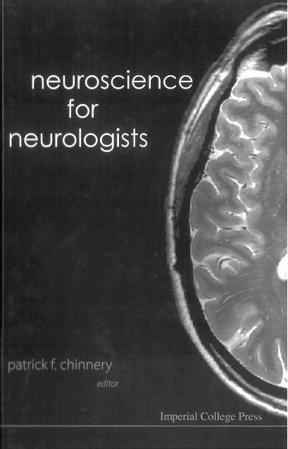 NEUROSCIENCE FOR NEUROLOGISTS by Chinnery Patrick F