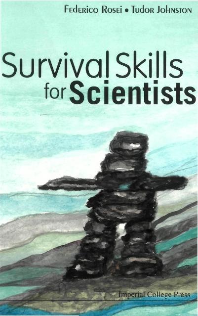 SURVIVAL SKILLS FOR SCIENTISTS by Johnston Tudor Wyatt, Rosei Federico