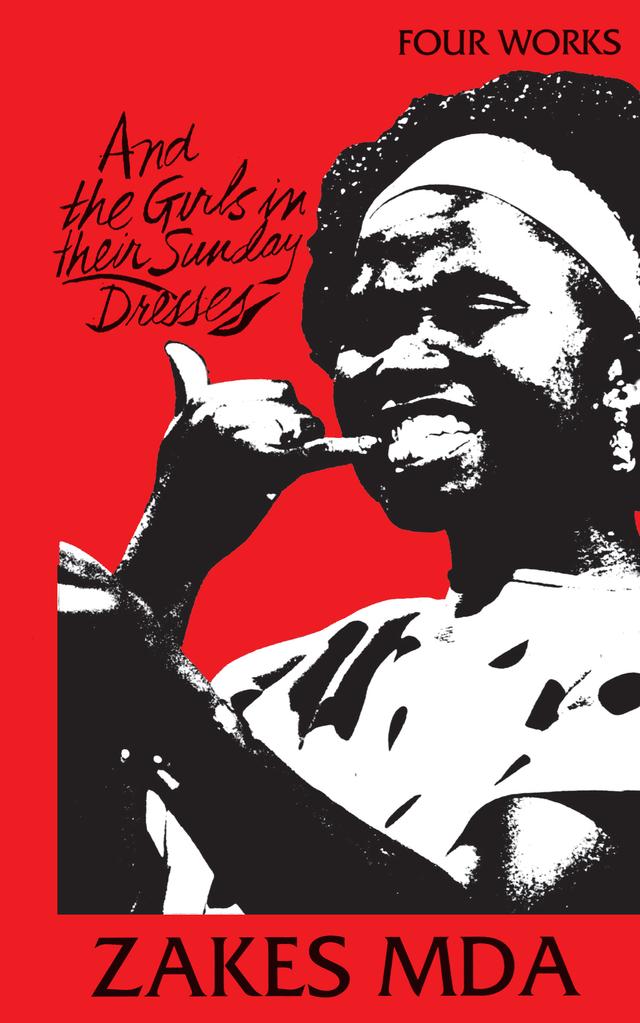 And the Girls in their Sunday Dresses by Zakes Mda