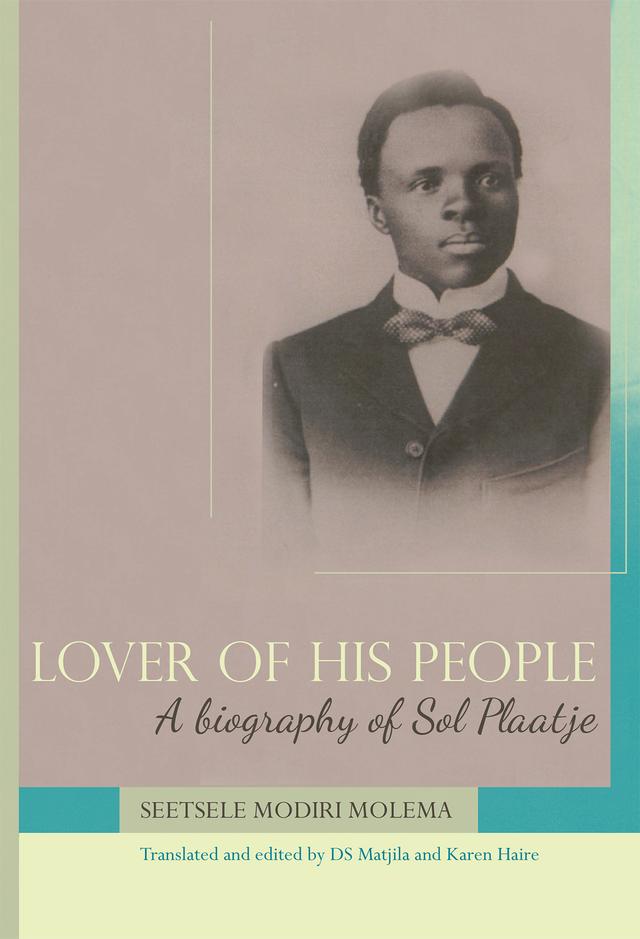 Lover of His People by D.S.  Matjila, Karen  Haire, Seetsele Modiri  Molema
