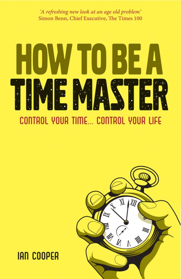 How to be a Time Master by Ian Cooper