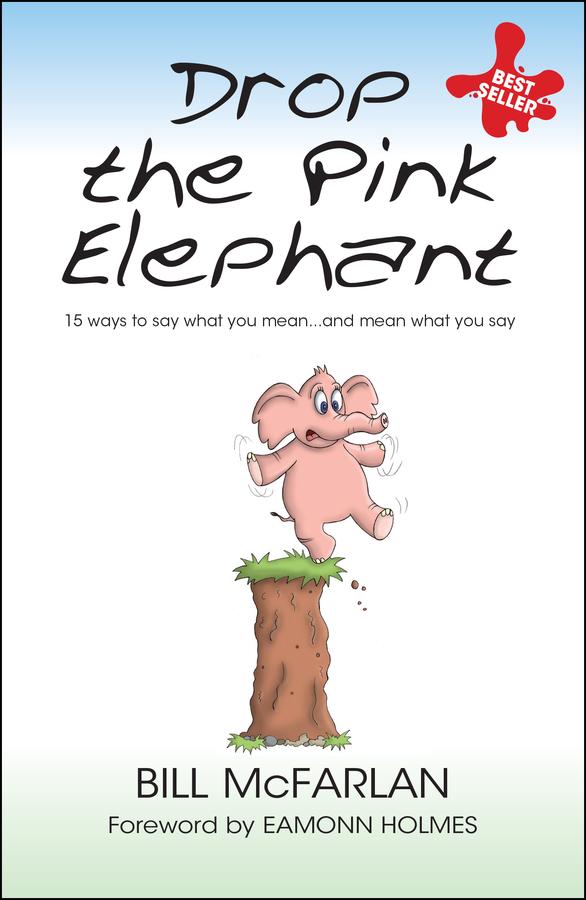 Drop the Pink Elephant by Bill McFarlan, Eamonn Holmes