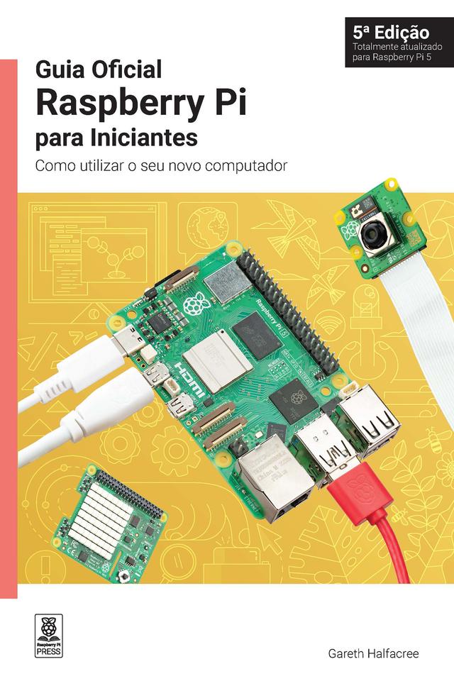 Guia Oficial Raspberry Pi para Iniciantes by Gareth Halfacree