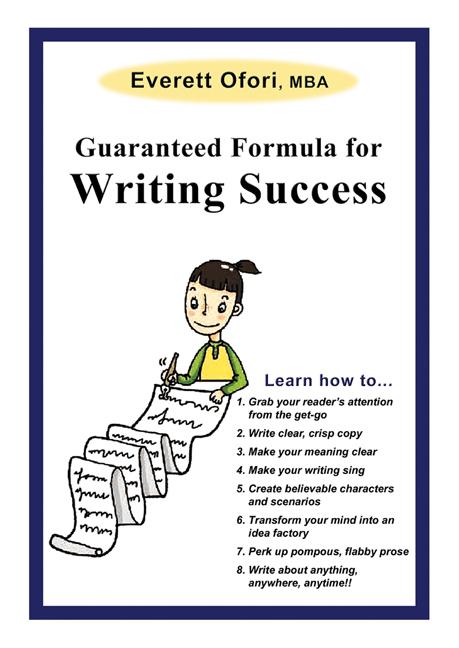 Guaranteed Formula for Writing Success by Everett Ofori
