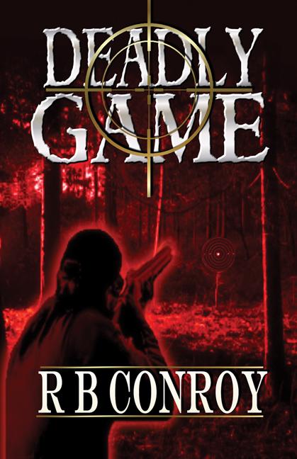 Deadly Game by R. B. Conroy