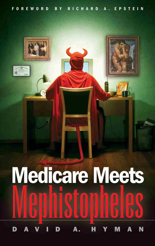 Medicare Meets Mephistopheles by David A. Hyman