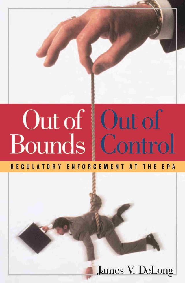 Out of Bounds and Out of Control by James V. DeLong