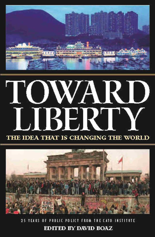 Toward Liberty by David Boaz