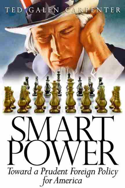 Smart Power by Ted Galen Carpenter