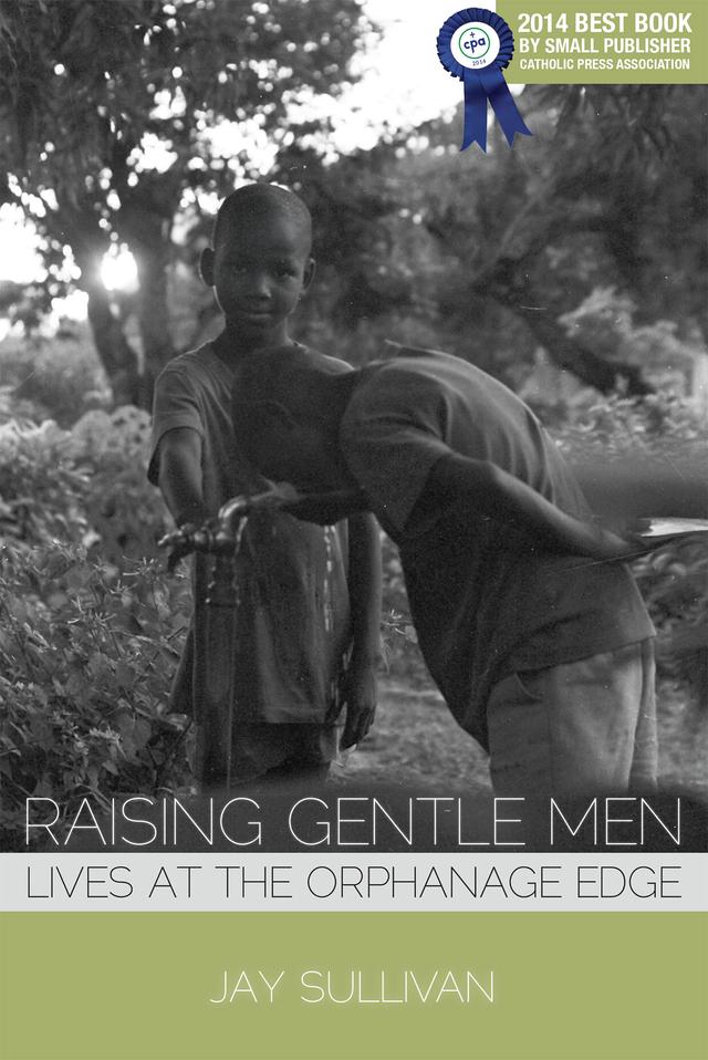 Raising Gentle Men by Jay Sullivan
