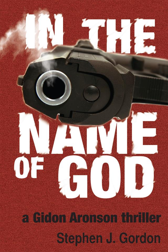 In the Name of God by Stephen J. Gordon