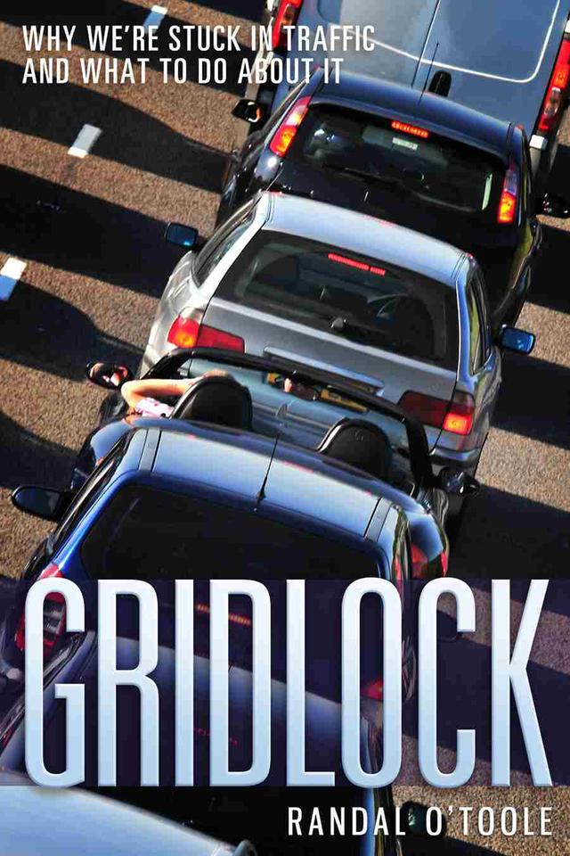 Gridlock by Randal O'Toole