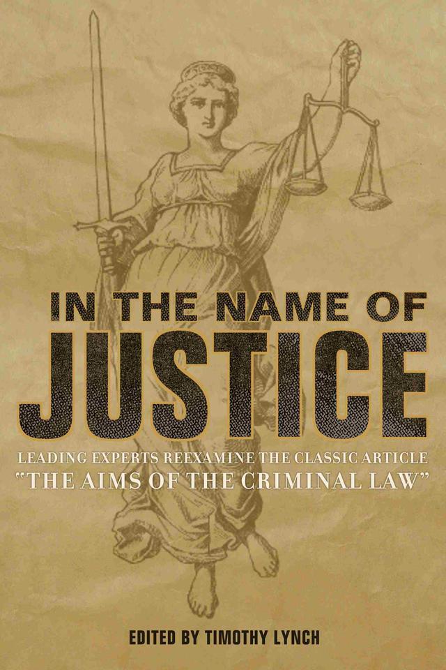 In The Name of Justice by Timothy Lynch