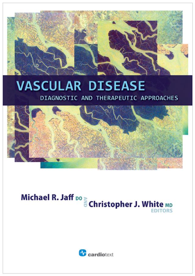 Vascular Disease: Diagnostic and Therapeutic Approaches by Christopher White, Michael Jaff
