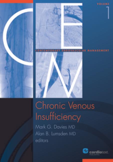 Chronic Venous Insufficiency by Alan B. Lumsden, Mark G. Davies
