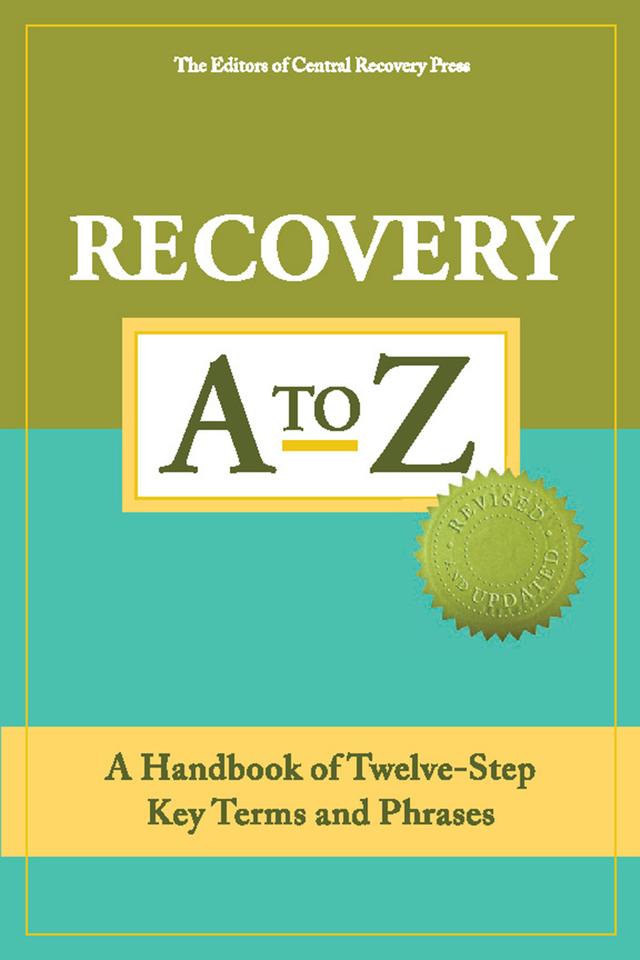 Recovery A to Z by The  Editors of Central Recovery Press