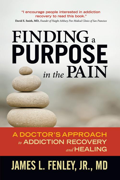 Finding a Purpose in the Pain by James L. Fenley, Jr.