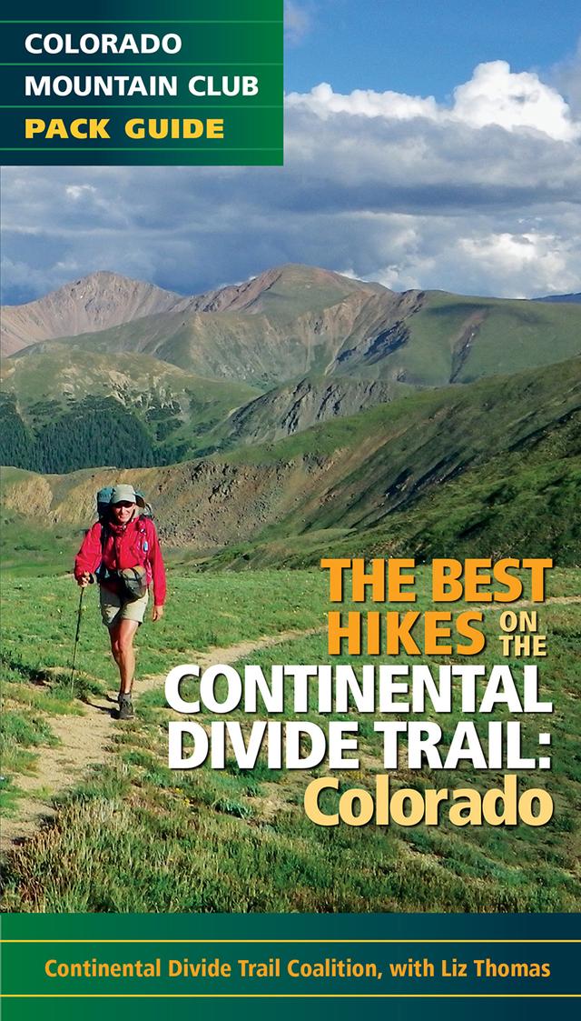 The Best Hikes on the Continental Divide Trail by The Continental Divide Trail Coalition