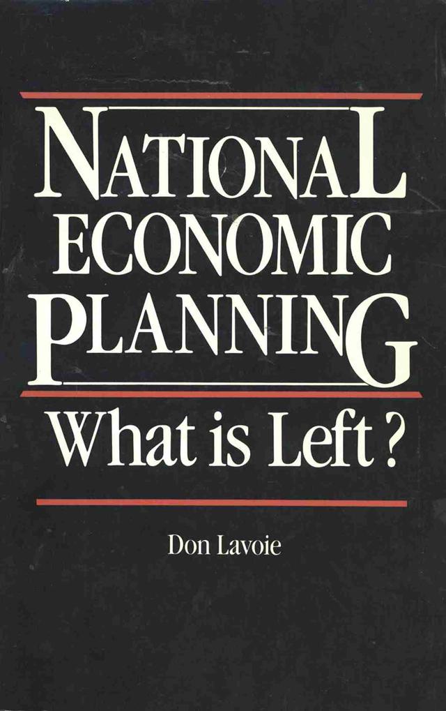 National Economic Planning by Don Lavoie