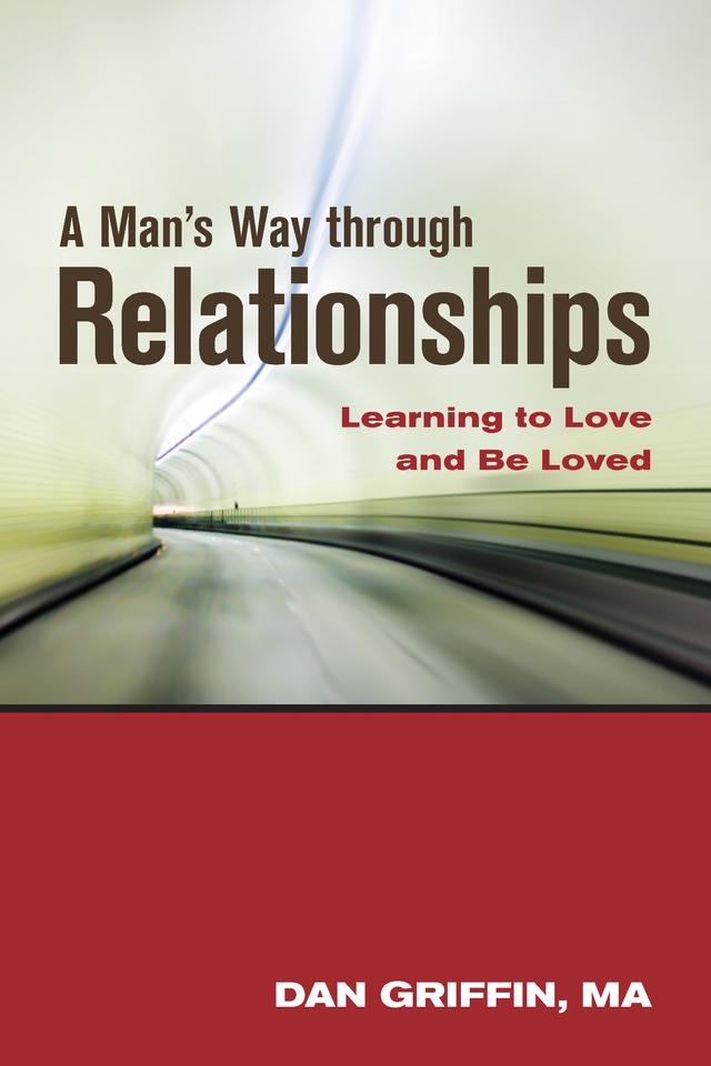 A Man's Way through Relationships by Dan Griffin