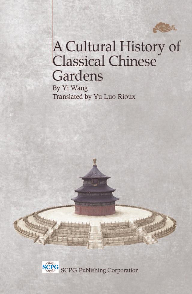 Cultural History Of Classical Chinese Gardens, A by Rioux Yu Luo, Yi Wang