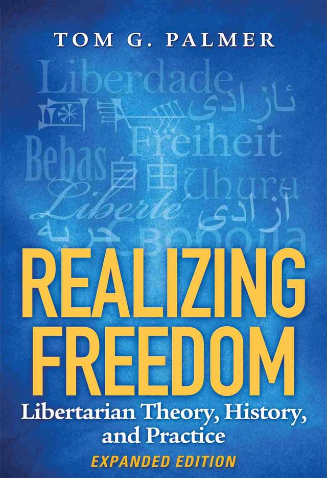 Realizing Freedom by Tom G. Palmer