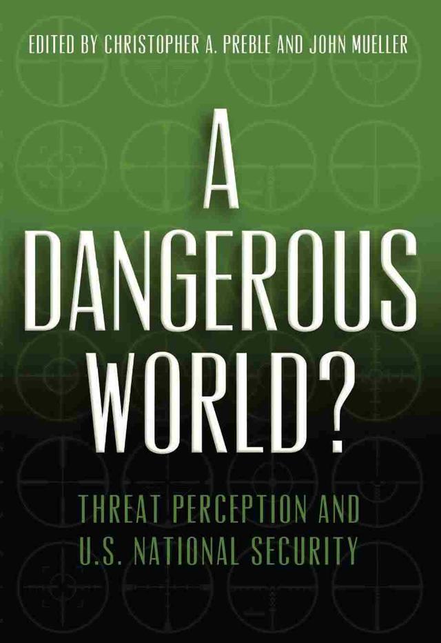 A Dangerous World? by Christopher A. Preble