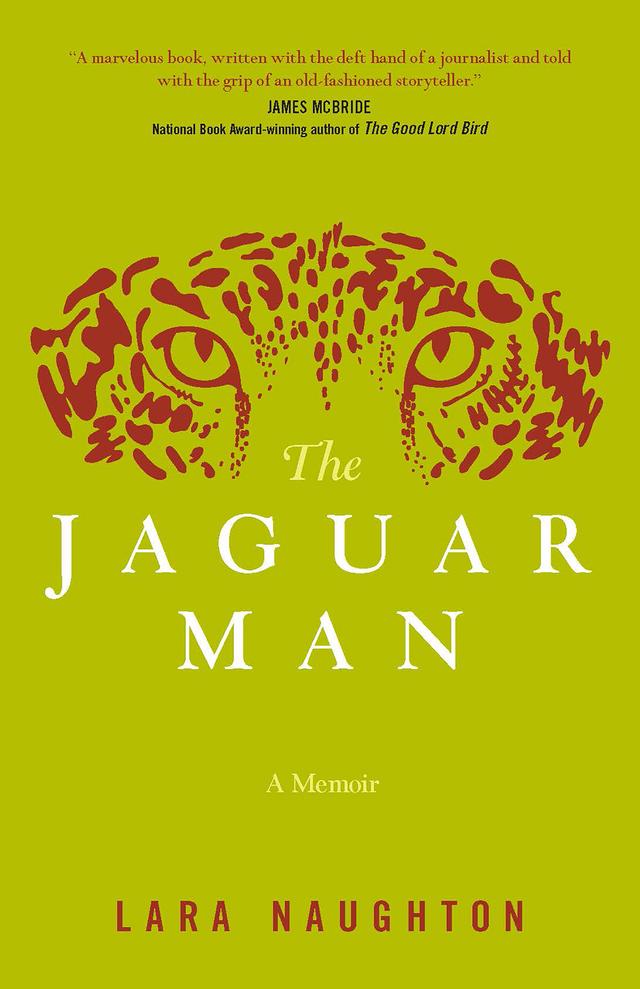 The Jaguar Man by Lara Naughton