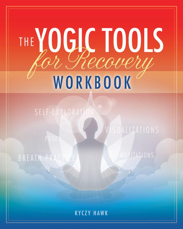 The Yogic Tools Workbook by Kyczy Hawk