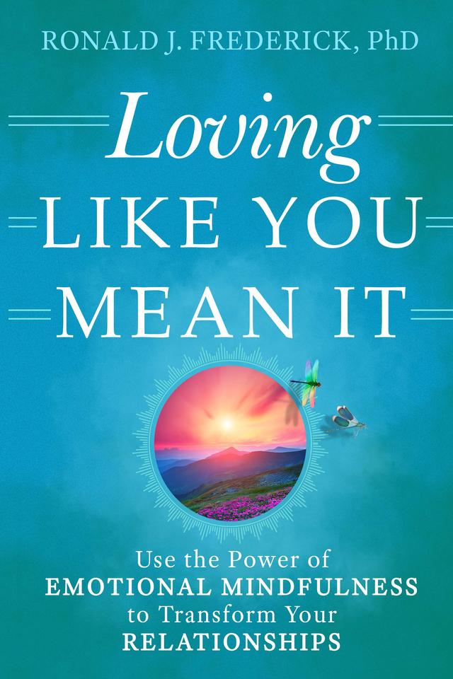 Loving Like You Mean It by Ronald J. Frederick