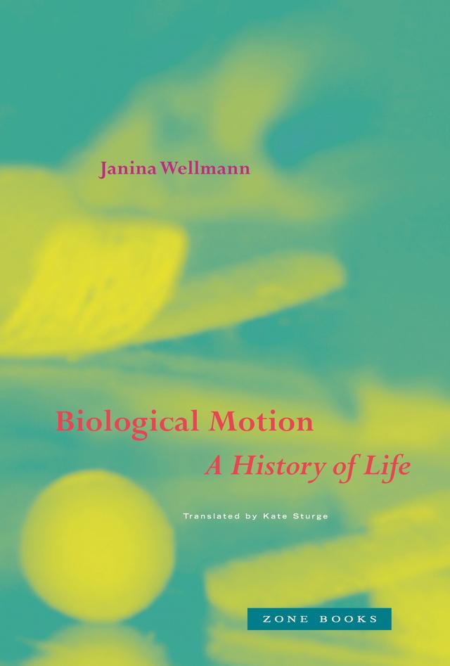 Biological Motion by Janina Wellmann, Kate Sturge