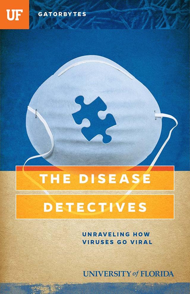 The Disease Detectives by Kris Hundley, University of Florida