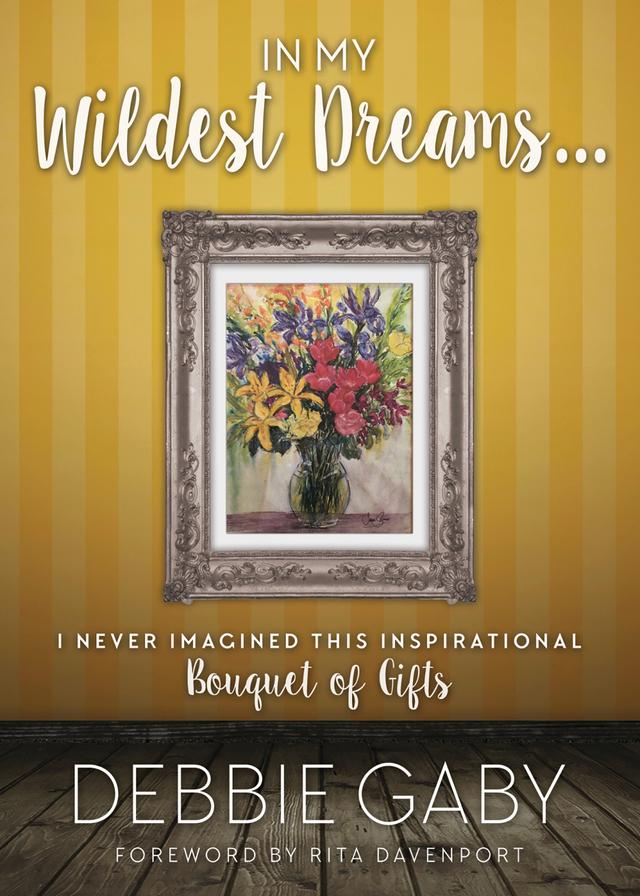 In My Wildest Dreams? by Debbie Gaby, Rita Davenport