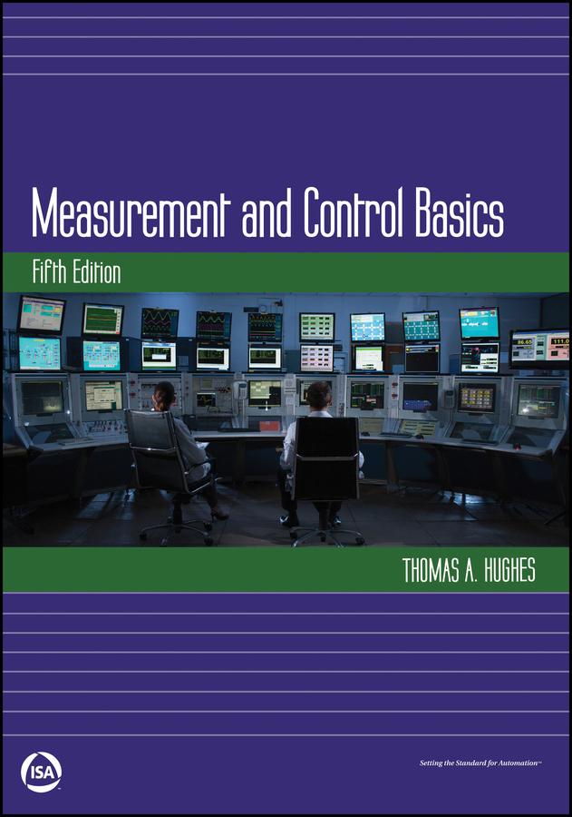 Measurement and Control Basics by Thomas A. Hughes