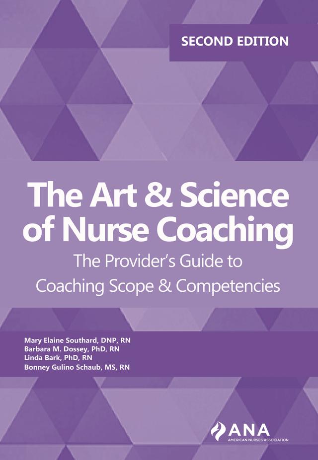 The Art and Science of Nurse Coaching, 2nd Edition by Mary Elaine Southard